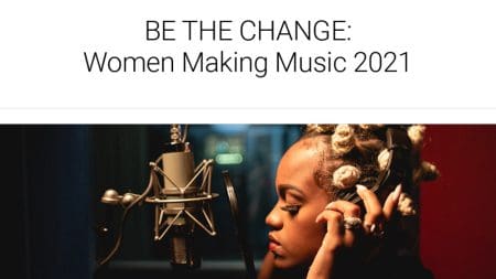 Be The Change: Challenges of women making music - Report 6 MUSIC WOMAN