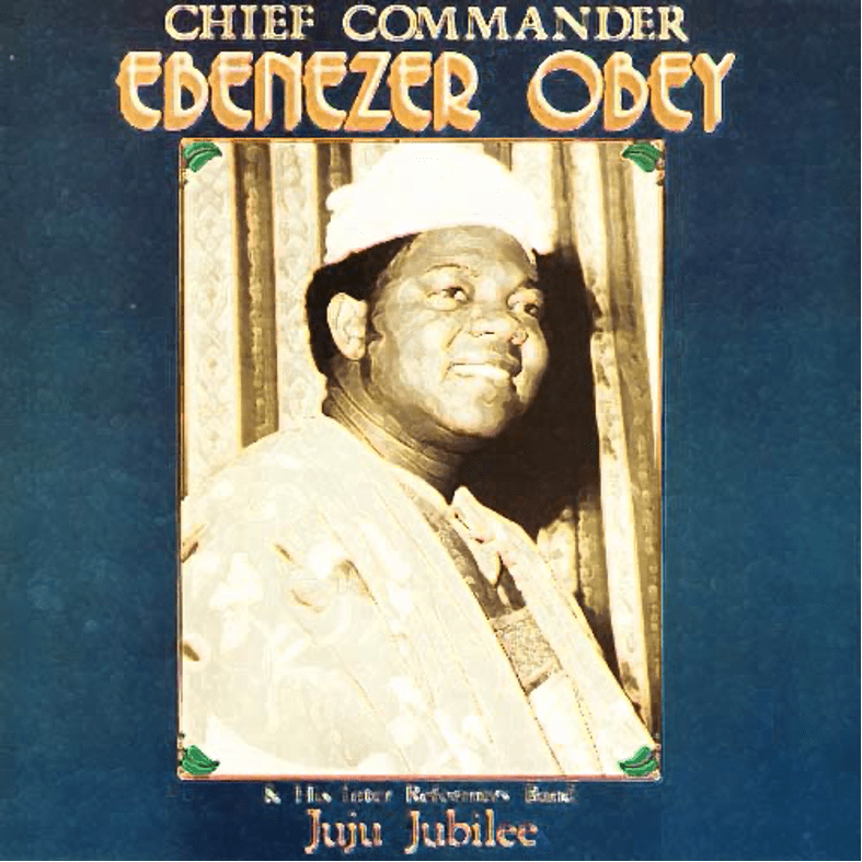 Ebenezer Obey and his exploits in the world of Juju music 9 Obey 3