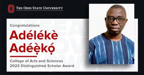 US: Nigerian professor of humanities, Adéẹ̀kọ́, receives 2023 Ohio State varsity’s Distinguished Scholar Award 6 4221727513124259507